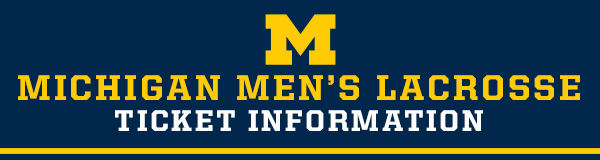 Michigan Men's Lacrosse Ticket Information