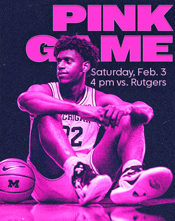 PINK GAME - Michigan vs. Rutgers - Saturday, Feb. 3 | 4 PM