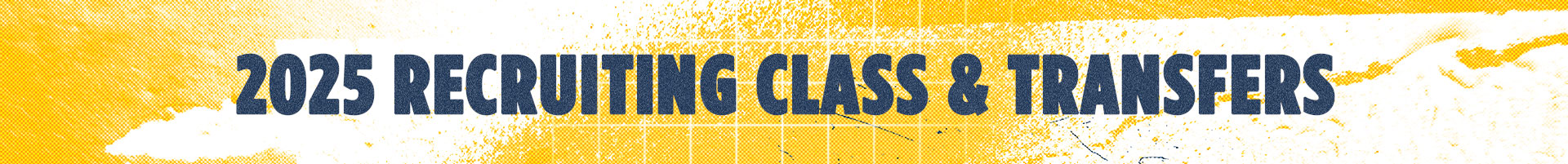 2025 Recruiting Class & Transfers
