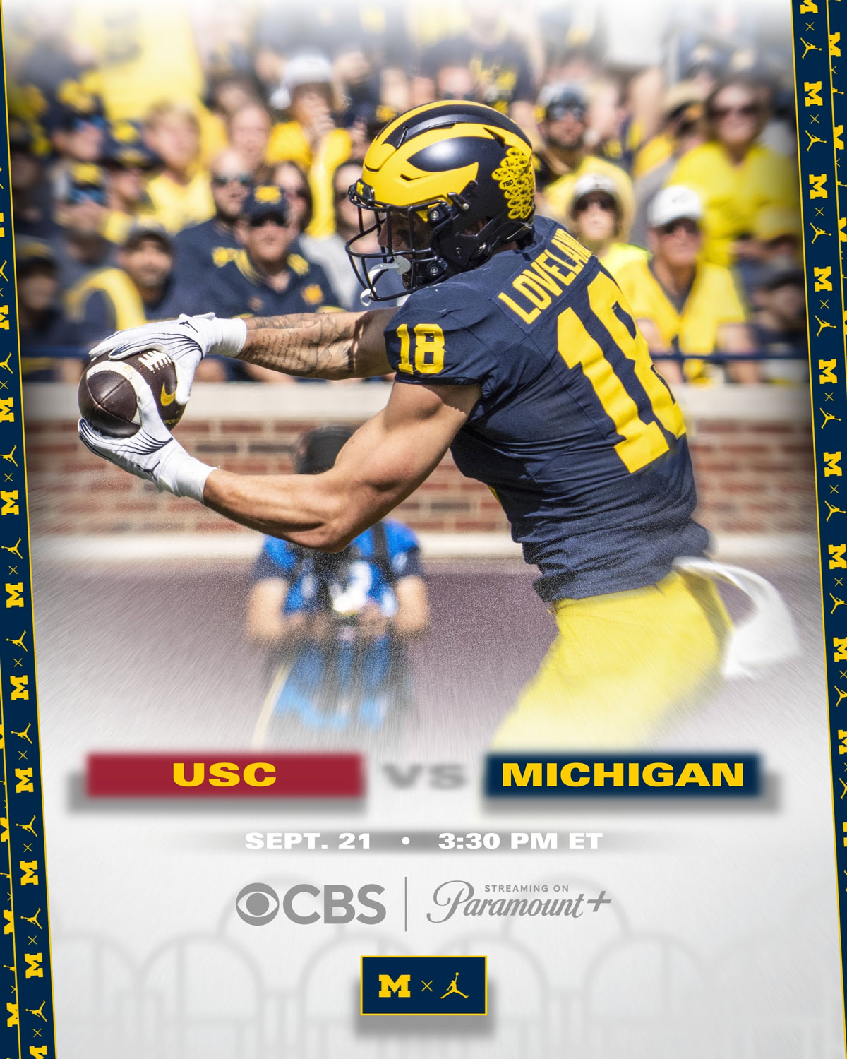 USC VS. MICHIGAN Saturday, September 21 @ 3:30 PM ET TV: CBS | Paramount+