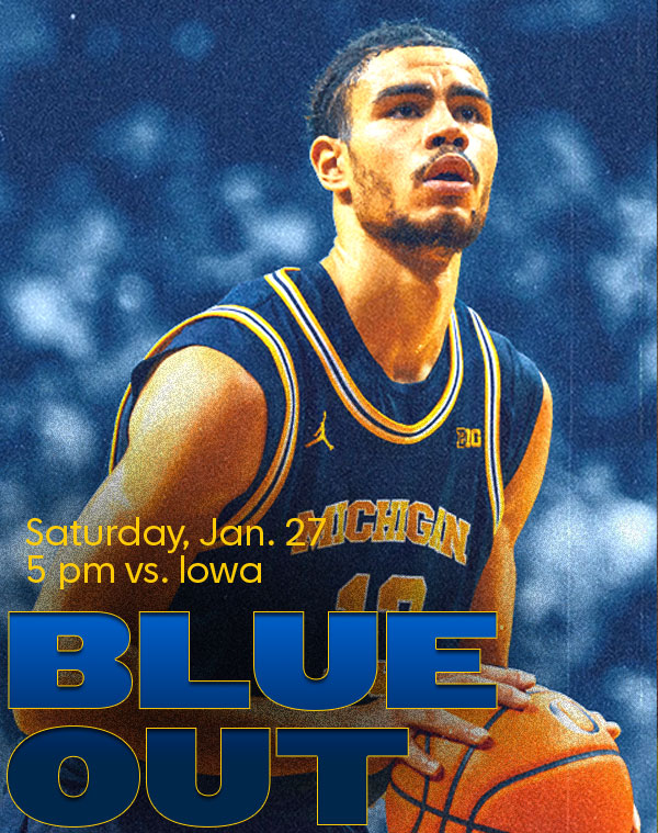 BLUE OUT - Michigan vs. Iowa - Saturday, Jan. 27 | 5 PM