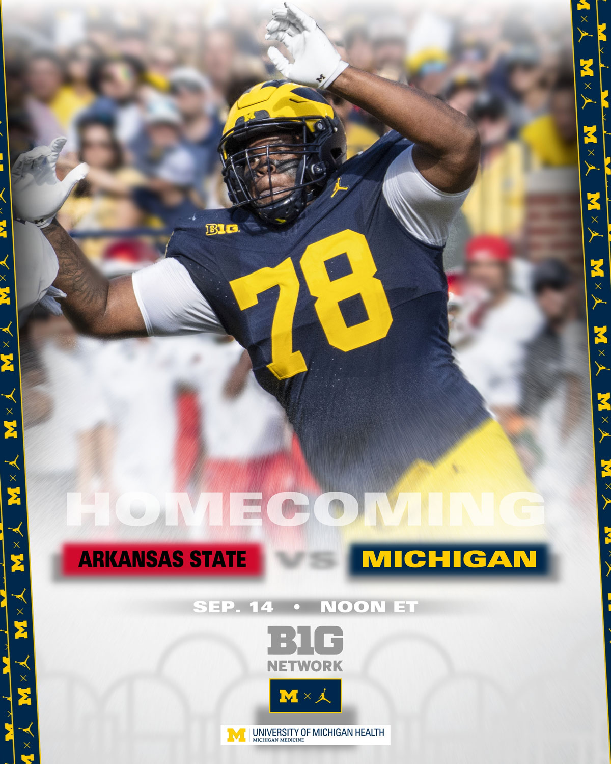 ARKANSAS STATE VS. MICHIGAN Saturday, September 14 @ NOON ET TV: Big Ten Network