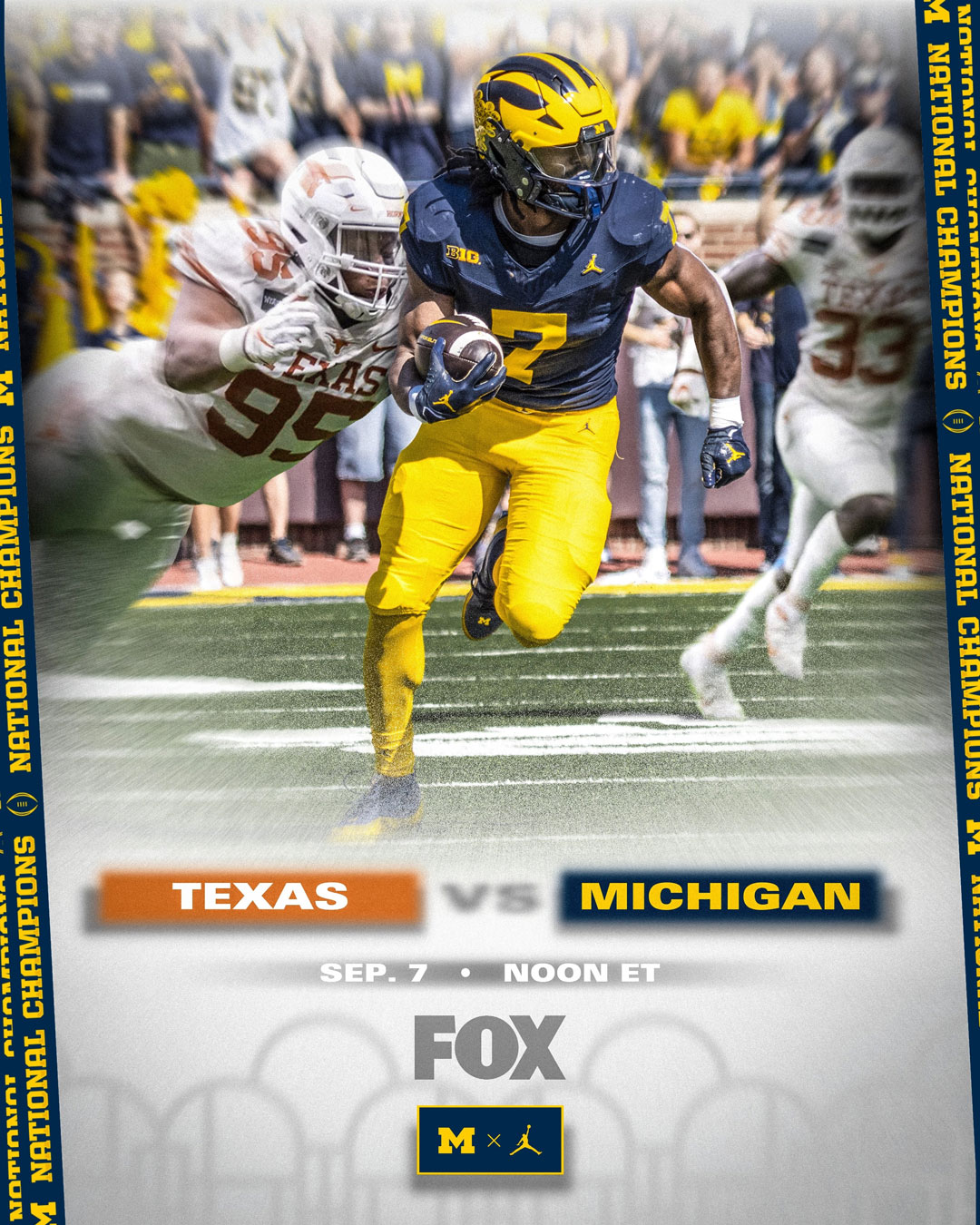 MICHIGAN VS. TEXAS Saturday, September 7 @ NOON ET TV: FOX